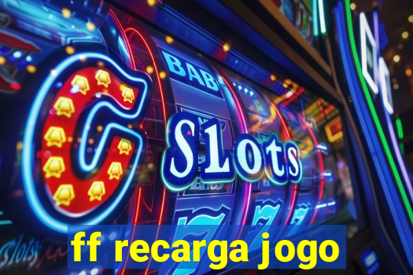 ff recarga jogo
